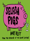 Selfish Pigs (eBook)